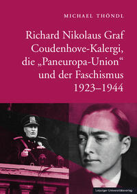 Vorderes Coverbild Richard Nikolaus Graf Coudenhove-Kalergi, die „Paneuropa-Union“ und der Faschismus 1923-1944