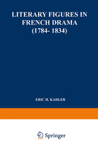 Vorderes Coverbild Literary Figures in French Drama (1784–1834)
