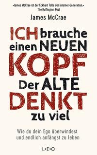 Vorderes Coverbild Ich brauche einen neuen Kopf. Der alte denkt zu viel