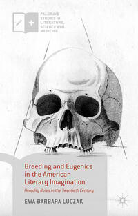 Vorderes Coverbild Breeding and Eugenics in the American Literary Imagination