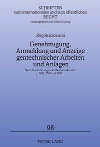 Vorderes Coverbild Genehmigung, Anmeldung und Anzeige gentechnischer Arbeiten und Anlagen