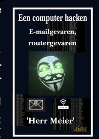 Vorderes Coverbild Een computer hacken