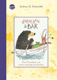 Vorderes Coverbild Hörnchen & Bär (3). Eine Flussfahrt und andere spritzige Geschichten