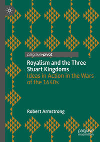 Vorderes Coverbild Royalism and the Three Stuart Kingdoms