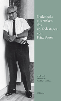 Vorderes Coverbild Gedenkakt aus Anlass des 50. Todestages von Fritz Bauer