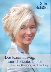 Vorderes Coverbild Der Kuss ist weg, aber die Liebe bleibt