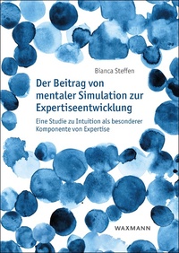 Vorderes Coverbild Der Beitrag von mentaler Simulation zur Expertiseentwicklung