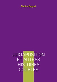Vorderes Coverbild Juxtaposition et autres histoires courtes