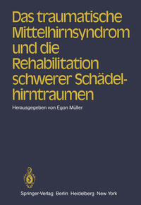 Vorderes Coverbild Das traumatische Mittelhirnsyndrom und die Rehabilitation schwerer Schädelhirntraumen
