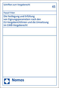 Vorderes Coverbild Die Festlegung und Erfüllung von Eignungsparametern nach den EU-Vergaberichtlinien und die Umsetzung im GWB-Vergaberecht