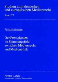 Vorderes Coverbild Der Pressekodex im Spannungsfeld zwischen Medienrecht und Medienethik