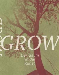 Vorderes Coverbild Grow. Der Baum in der Kunst