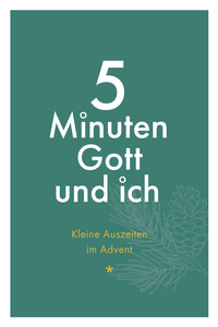 Vorderes Coverbild 5 Minuten Gott und ich - Kleine Auszeiten im Advent