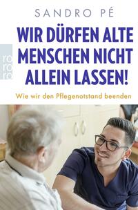 Vorderes Coverbild Wir dürfen alte Menschen nicht allein lassen!
