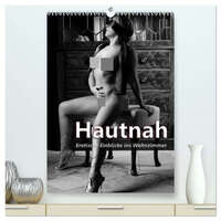 Vorderes Coverbild Hautnah - Erotische Einblicke ins Wohnzimmer (hochwertiger Premium Wandkalender 2026 DIN A2 hoch), Kunstdruck in Hochglanz