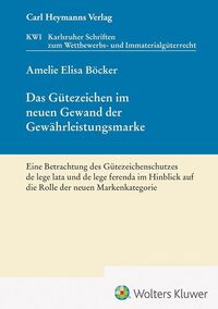Vorderes Coverbild Das Gütezeichen im neuen Gewand der Gewährleistungsmarke