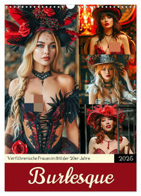 Vorderes Coverbild Burlesque. Verführerische Frauen im Stil der 20er Jahre (Wandkalender 2025 DIN A3 hoch), CALVENDO Monatskalender