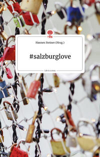 Vorderes Coverbild #salzburglove. Life is a story - story.one