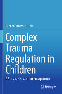 Vorderes Coverbild Complex Trauma Regulation in Children