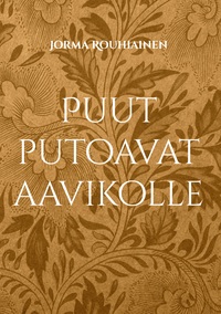 Vorderes Coverbild Puut putoavat aavikolle