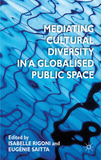 Vorderes Coverbild Mediating Cultural Diversity in a Globalised Public Space