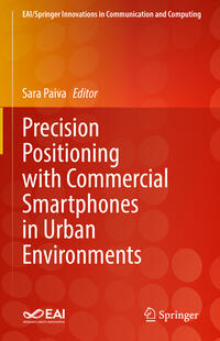 Vorderes Coverbild Precision Positioning with Commercial Smartphones in Urban Environments