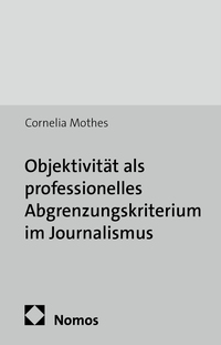 Vorderes Coverbild Objektivität als professionelles Abgrenzungskriterium im Journalismus