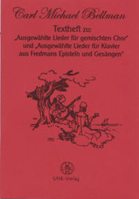 Vorderes Coverbild Textheft zu "Ausgewählte Lieder für gemischten Chor" und "Ausgewählte Lieder für Klavier aus Fredmans Episteln und Gesängen"