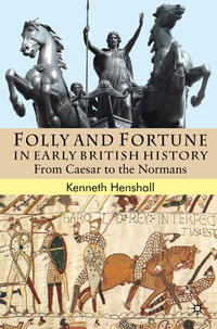 Vorderes Coverbild Folly and Fortune in Early British History