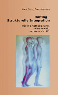 Vorderes Coverbild Rolfing - Strukturelle Integration