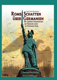 Vorderes Coverbild ROMs Schatten über Germanien - Der 30-jährige Freiheitskampf der Germanen gegen die Weltmacht ROM