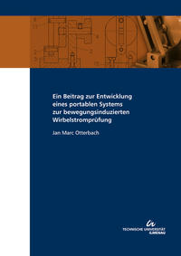 Vorderes Coverbild Ein Beitrag zur Entwicklung eines portablen Systems zur bewegungsinduzierten Wirbelstromprüfung
