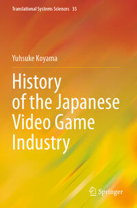 Vorderes Coverbild History of the Japanese Video Game Industry