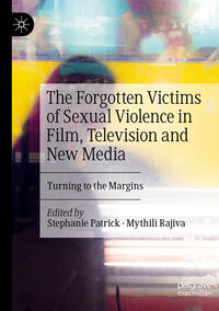 Vorderes Coverbild The Forgotten Victims of Sexual Violence in Film, Television and New Media