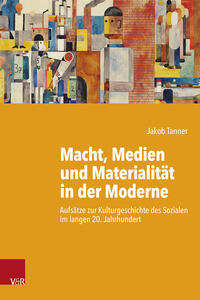 Vorderes Coverbild Macht, Medien und Materialität in der Moderne