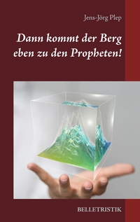 Vorderes Coverbild Dann kommt der Berg eben zu den Propheten!