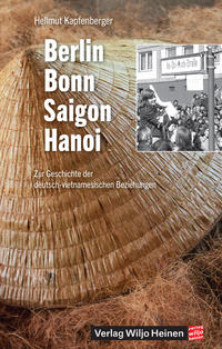 Vorderes Coverbild Berlin – Bonn – Saigon – Hanoi
