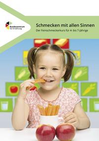 Vorderes Coverbild Schmecken mit allen Sinnen - Der Feinschmeckerkurs für 4- bis 7-Jährige