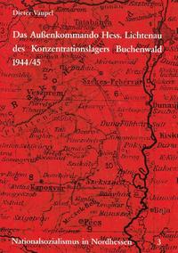 Vorderes Coverbild Das Außenkommando Hessisch Lichtenau des Konzentrationslagers Buchenwald 1944/45