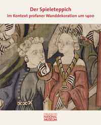 Vorderes Coverbild Der Spieleteppich im Kontext profaner Wandmalerei um 1400