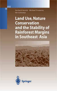Vorderes Coverbild Land Use, Nature Conservation and the Stability of Rainforest Margins in Southeast Asia