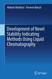 Vorderes Coverbild Development of Novel Stability Indicating Methods Using Liquid Chromatography