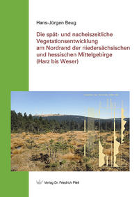 Vorderes Coverbild Die spät- und nacheiszeitliche Vegetationsentwicklung am Nordrand der niedersächsischen und hessischen Mittelgebirge (Harz bis Weser)
