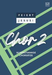 Vorderes Coverbild Feiert Jesus! Chor 2