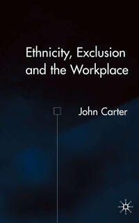 Vorderes Coverbild Ethnicity, Exclusion and the Workplace