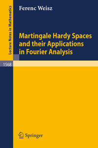 Vorderes Coverbild Martingale Hardy Spaces and their Applications in Fourier Analysis