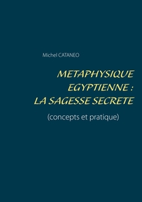Vorderes Coverbild Métaphysique Egyptienne : La sagesse Secrète