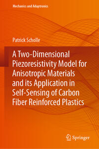 Vorderes Coverbild A Two-Dimensional Piezoresistivity Model for Anisotropic Materials and its Application in Self-Sensing of Carbon Fiber Reinforced Plastics