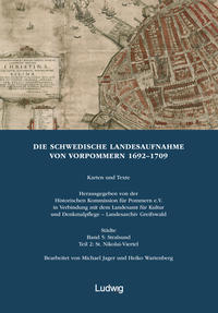 Vorderes Coverbild Die schwedische Landesaufnahme von Vorpommern 1692–1709 / Die Schwedische Landesaufnahme von Vorpommern 1692–1709. Stralsund: St. Nikolai-Viertel
