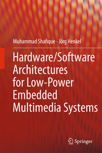 Vorderes Coverbild Hardware/Software Architectures for Low-Power Embedded Multimedia Systems